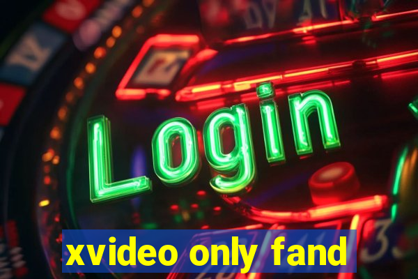 xvideo only fand